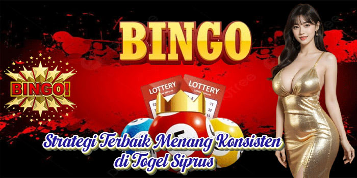 Strategi Terbaik Menang Konsisten di Togel Siprus