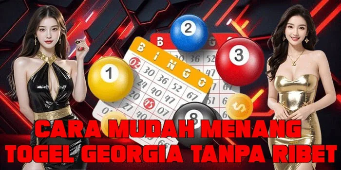 Cara Mudah Menang Togel Georgia Tanpa Ribet