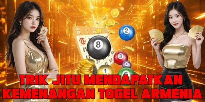 Trik Jitu Mendapatkan Kemenangan Togel Armenia
